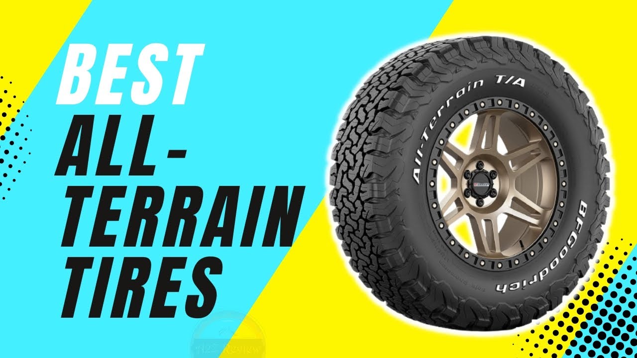 Best All Terrain Tires 2023 And Buyers Guide